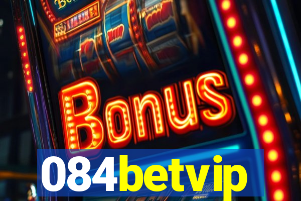 084betvip