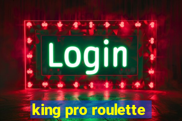 king pro roulette