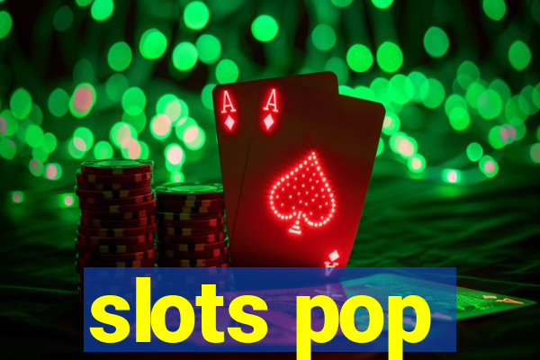 slots pop