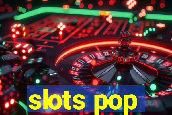 slots pop