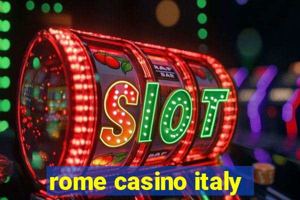 rome casino italy