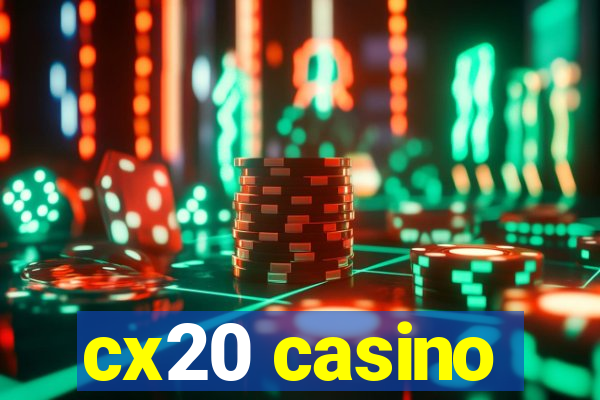 cx20 casino