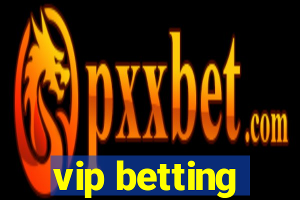 vip betting