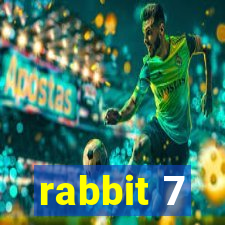 rabbit 7