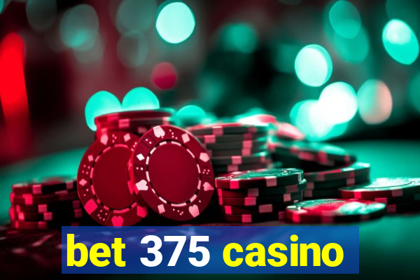 bet 375 casino