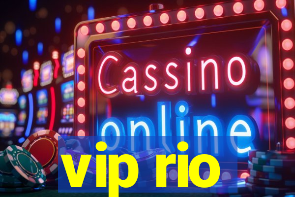 vip rio