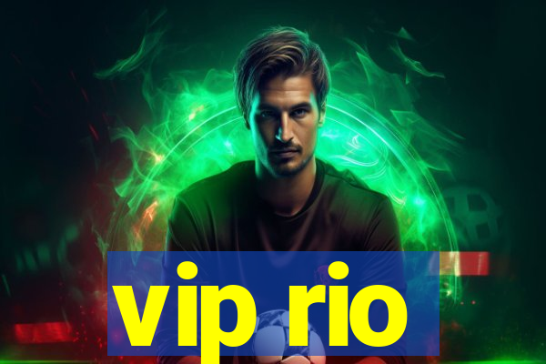 vip rio