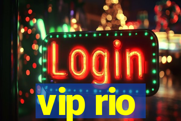 vip rio