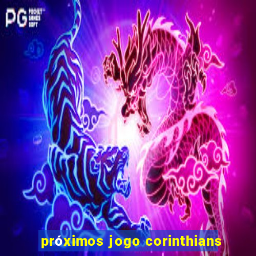 próximos jogo corinthians