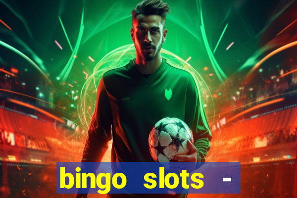 bingo slots - casino online