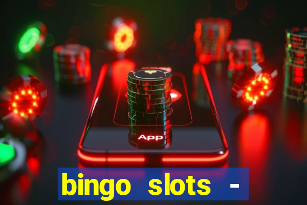 bingo slots - casino online