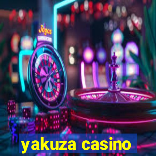 yakuza casino