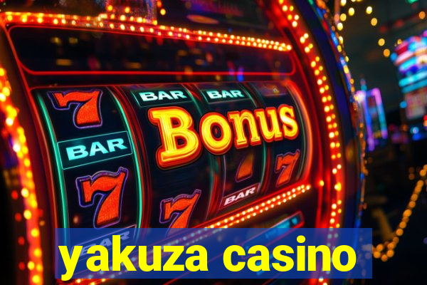 yakuza casino