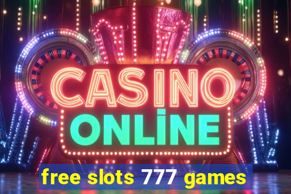 free slots 777 games