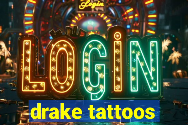 drake tattoos