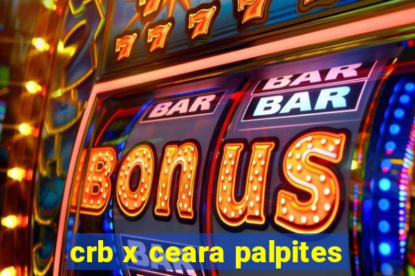 crb x ceara palpites