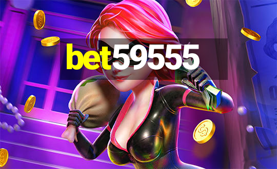 bet59555