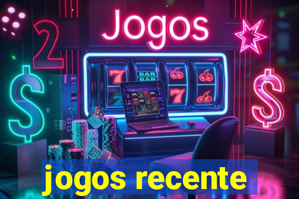 jogos recente