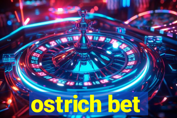 ostrich bet