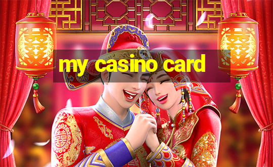 my casino card