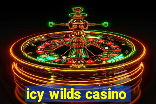 icy wilds casino