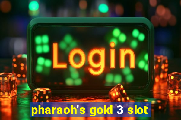 pharaoh's gold 3 slot