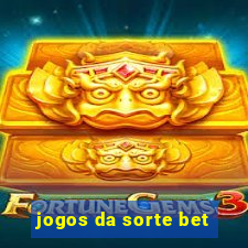 jogos da sorte bet