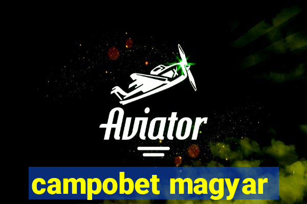 campobet magyar