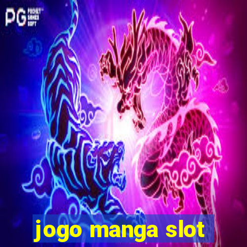 jogo manga slot