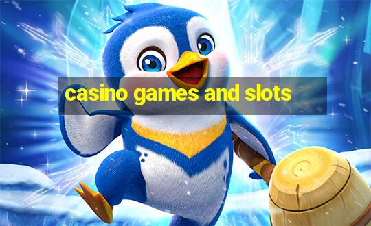 casino games and slots