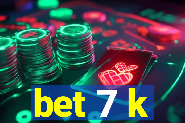 bet 7 k