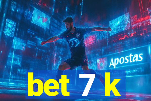 bet 7 k