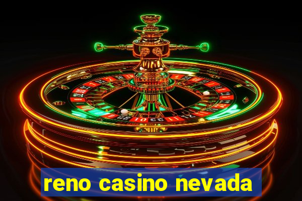 reno casino nevada