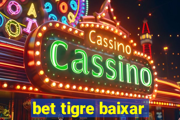 bet tigre baixar