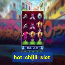 hot chilli slot free play