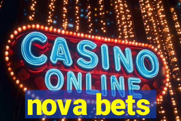 nova bets