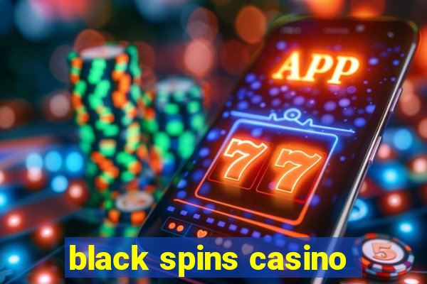 black spins casino