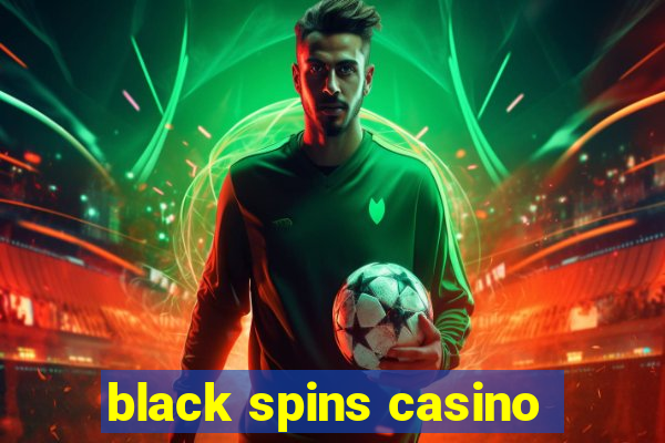 black spins casino