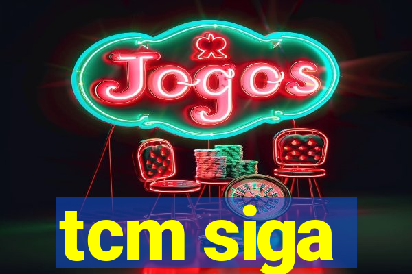 tcm siga