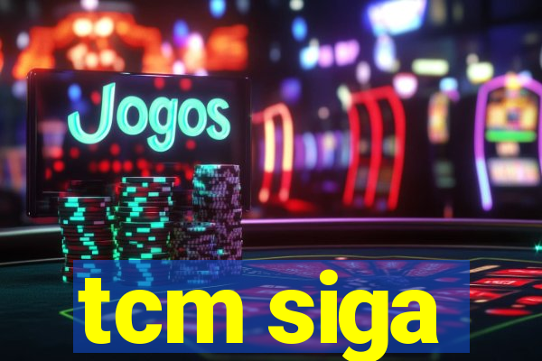 tcm siga