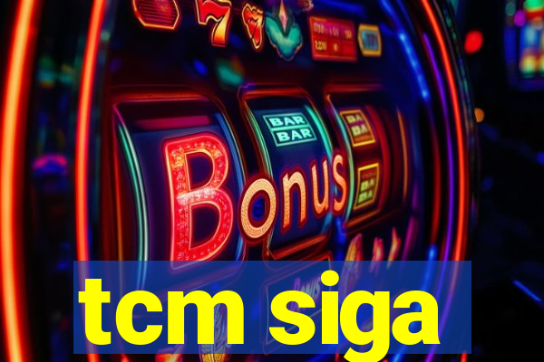 tcm siga