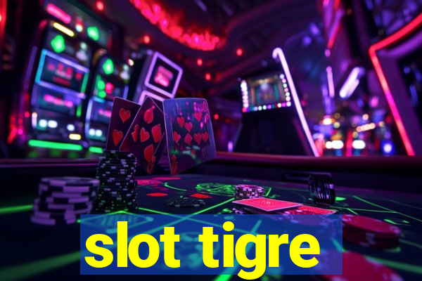 slot tigre