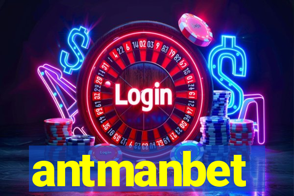 antmanbet