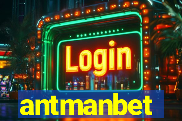 antmanbet