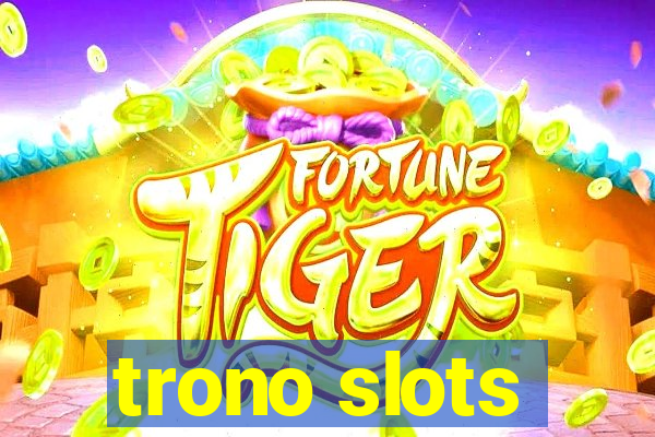 trono slots