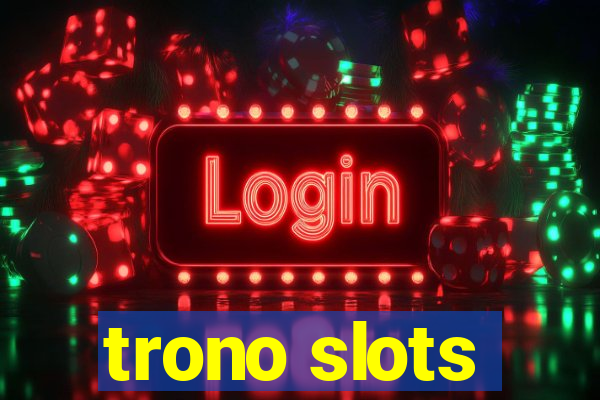 trono slots