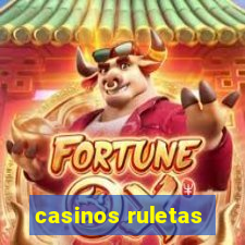 casinos ruletas