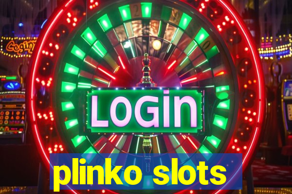 plinko slots