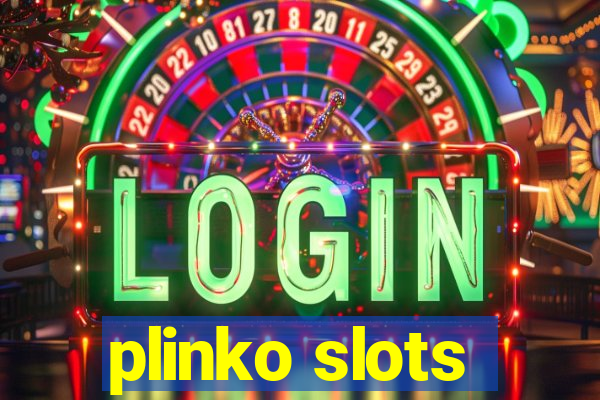 plinko slots