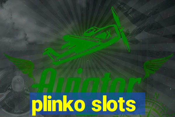 plinko slots